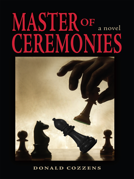 Title details for Master of Ceremonies by Donald B. Cozzens - Available